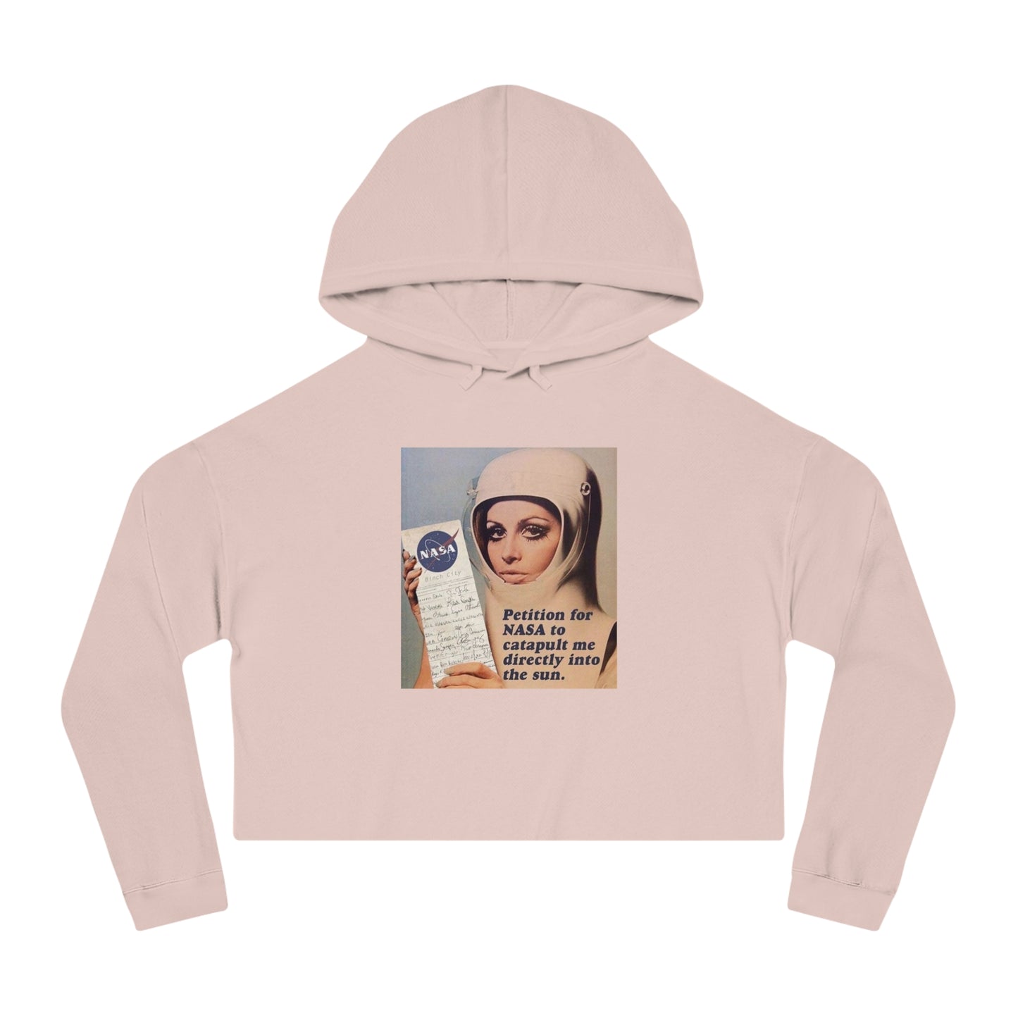 NASA Petition Crop Hoodie – Catapult Me Into the Sun