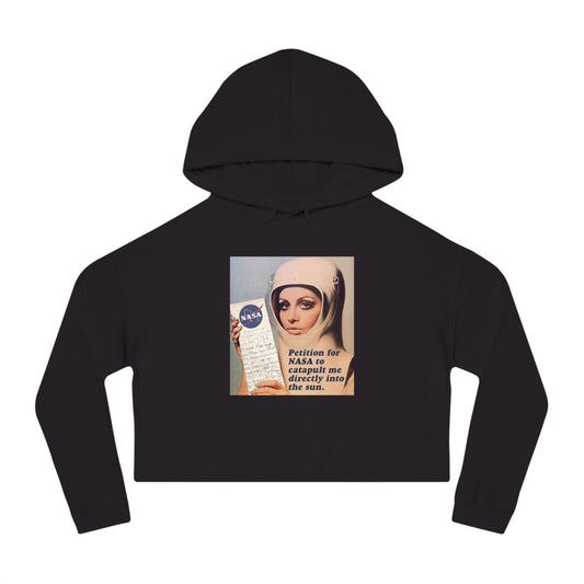 NASA Petition Crop Hoodie – Catapult Me Into the Sun